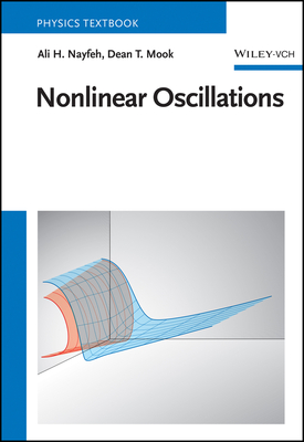 Nonlinear Oscillations - Nayfeh, Ali H., and Mook, Dean T.