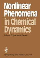 Nonlinear Phenomena in Chemical Dynamics: Proceedings of an International Conference, Bordeaux, France, September 7-11, 1981