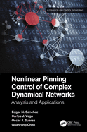 Nonlinear Pinning Control of Complex Dynamical Networks: Analysis and Applications