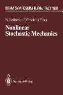 Nonlinear Stochastic Mechanics: Iutam Symposium, Turin, 1991