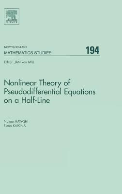 Nonlinear Theory of Pseudodifferential Equations on a Half-Line: Volume 194 - Hayashi, Nakao, and Kaikina, Elena