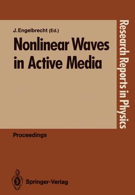 Nonlinear Waves in Active Media - Engelbrecht, Jri (Editor)