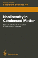 Nonlinearity in Condensed Matter: Proceedings of the Sixth Annual Conference, Center for Nonlinear Studies, Los Alamos, New Mexico, 5-9 May, 1986