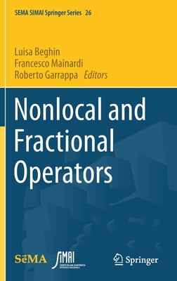 Nonlocal and Fractional Operators - Beghin, Luisa (Editor), and Mainardi, Francesco (Editor), and Garrappa, Roberto (Editor)