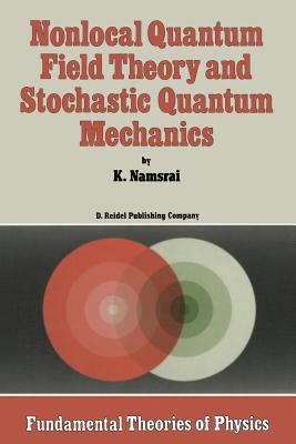 Nonlocal Quantum Field Theory and Stochastic Quantum Mechanics - Namsrai, K H