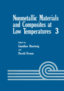 Nonmetallic Materials and Composites at Low Temperatures - Hartwig, Gnther, and Evans, David