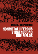 Nonmetalliferous Stratabound Ore Fields