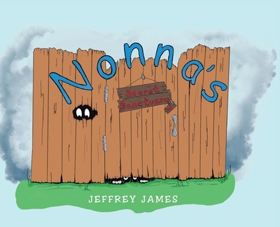 Nonna's Secret Sanctuary - James, Jeffrey