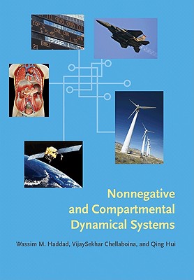 Nonnegative and Compartmental Dynamical Systems - Haddad, Wassim M, and Chellaboina, Vijaysekhar, and Hui, Qing