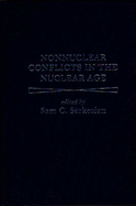 Nonnuclear Conflicts in the Nuclear Age
