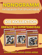 Nonogramm: 240 Einfach Bis Profi Nonogramm-Rtsel in Schwarzweiss in Grerem, Griddlers, Hanjie, Pic-a-Pix Logik-RtselfrErwachsene ( Die Kollektion )