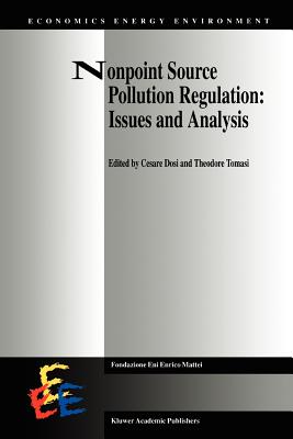 Nonpoint Source Pollution Regulation: Issues and Analysis - Dosi, Cesare (Editor), and Tomasi, Theodore (Editor)