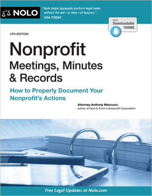 Nonprofit Meetings, Minutes & Records: How to Properly Document Your Nonprofit's Actions - Mancuso, Anthony