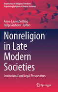 Nonreligion in Late Modern Societies: Institutional and Legal Perspectives