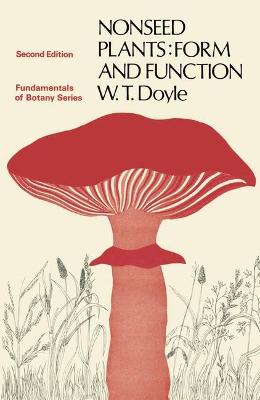 Nonseed Plants: Form and Function - Doyle, William T.