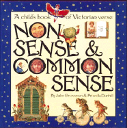 Nonsense & Common Sense: A Children's Book of Victorian Verse