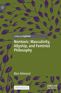 Nontoxic: Masculinity, Allyship, and Feminist Philosophy