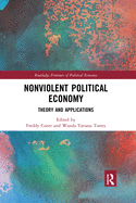 Nonviolent Political Economy: Theory and Applications