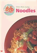 Noodles, Chinese Home-Cooking
