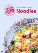 Noodles, Classical Chinese Cooking