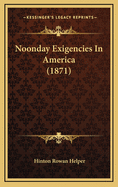 Noonday Exigencies in America (1871)