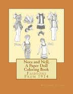 Nora and Nell, a Paper Doll Coloring Book: Fashions from 1914