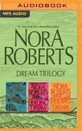 Nora Roberts - Dream Trilogy: Daring to Dream, Holding the Dream, Finding the Dream