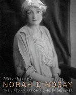 Norah Lindsay: The Life and Art of a Garden Designer