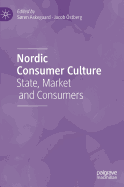 Nordic Consumer Culture: State, Market and Consumers