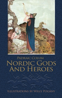 Nordic Gods and Heroes - Colum, Padraic