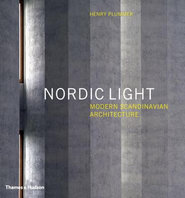 Nordic Light: Modern Scandinavian Architecture - Plummer, Henry