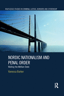 Nordic Nationalism and Penal Order: Walling the Welfare State