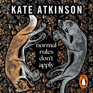 Normal Rules Don't Apply: A dazzling collection of short stories from the bestselling author of Life After Life