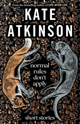 Normal Rules Don't Apply - Atkinson, Kate