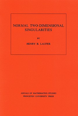 Normal Two-Dimensional Singularities - Laufer, Henry B