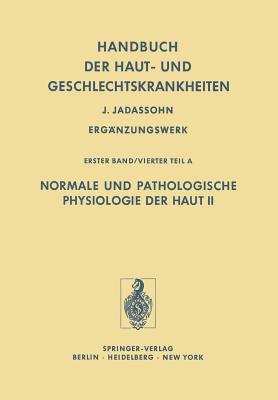 Normale Und Pathologische Physiologie Der Haut II - Schwarz, E (Revised by), and Bauer, R (Revised by), and Spier, H W (Editor)