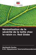 Normalisation de la s?v?rit? de la taille chez le raisin cv. Red Globe