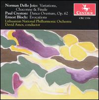 Norman Dello Joio: Variations Chaconne & Finale; Paul Creston: Dance Overture, Op. 62; Ernest Bloch; Evocations - Lithuanian National Philharmonic; David Amos (conductor)