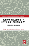 Norman Maclean's "A River Runs Through It": The Search for Beauty