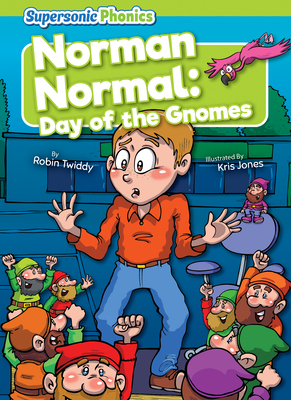 Norman Normal: Day of the Gnomes - Twiddy, Robin