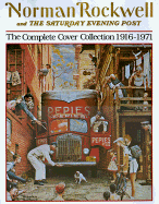 Norman Rockwell and the SAT Eve Post: The Complete Cover Collection