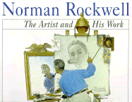 Norman Rockwell: The Artist and His Work - Norman Rockwell Museum at Stockbridge, and Rockwell, Norman