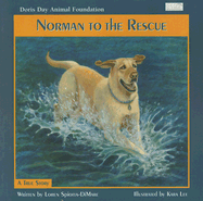 Norman to the Rescue: A True Story - Spiotta-Dimare, Loren, and Lee, Kara (Illustrator)