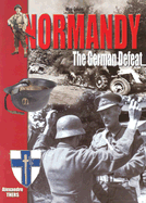 Normandy: The German Defeat