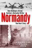 Normandy: The Real Story