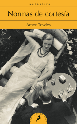 Normas de Cortesia/ Rules of Civility - Towles, Amor