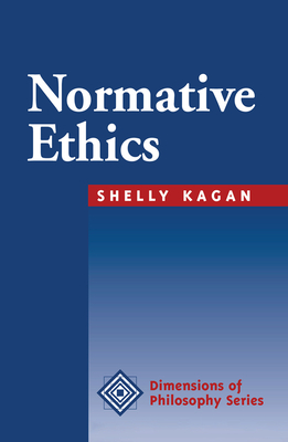 Normative Ethics - Kagan, Shelly