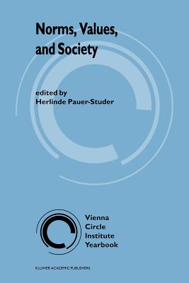 Norms, Values, and Society - Pauer-Studer, Herlinde (Editor)