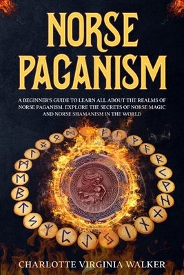 Norse Paganism: A Beginner's Guide To Learn All About The Realms Of ...