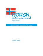 Norsk, Nordmenn Og Norge 2, Antologi: Textbook for Intermediate Norwegian